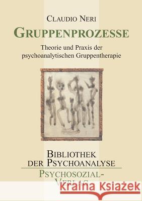 Gruppenprozesse Claudio Neri 9783898064552 Psychosozial-Verlag - książka