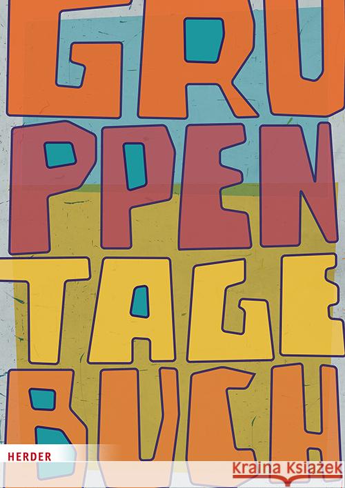 Gruppentagebuch. Der Klassiker Herder Pädagogik 9783451035265 Herder, Freiburg - książka