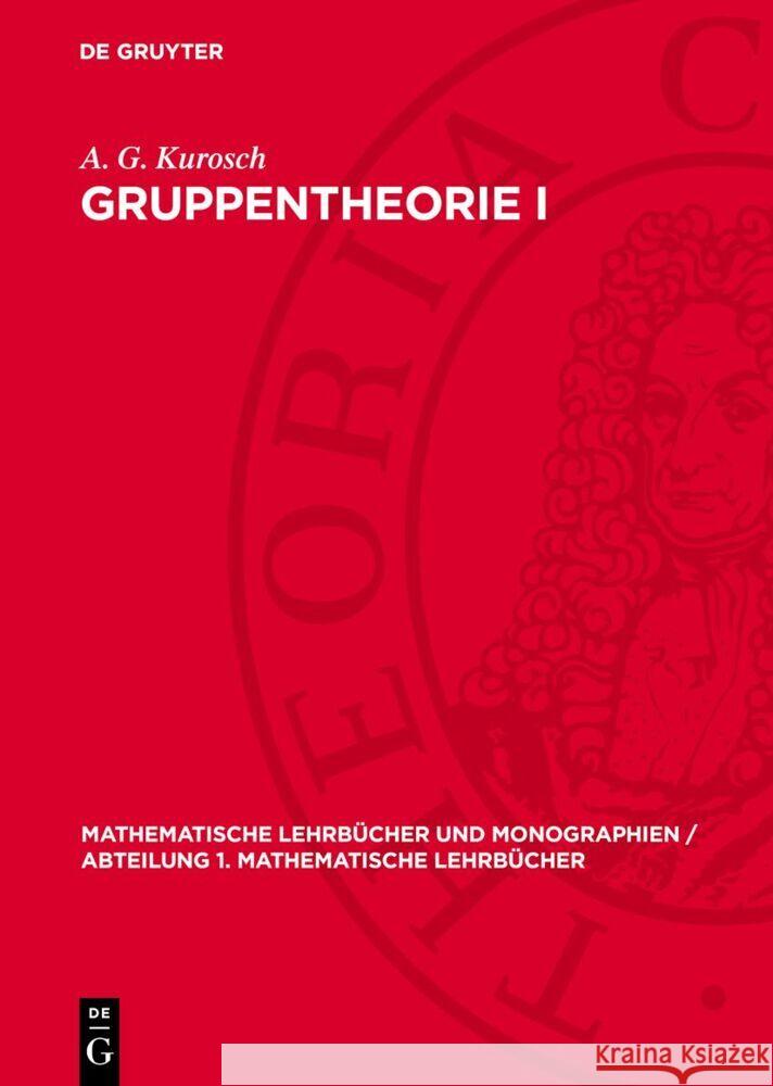 Gruppentheorie I A. G. Kurosch 9783112764565 De Gruyter (JL) - książka