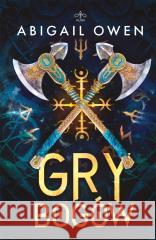 Gry bogów BR Abigail Owen 9788382309485 Aura - książka