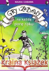Gry i zabawy na każdą porę roku Katarzyna Rożek 9788381149013 LITERAT - książka