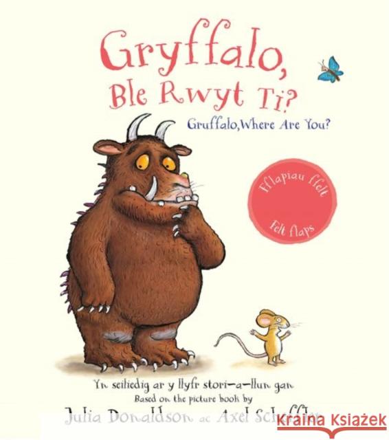 Gryffalo, Ble Rwyt Ti? / Grufflalo, Where Are You?: Grufflalo, Where Are You? Julia Donaldson 9781784232351 Dref Wen - książka