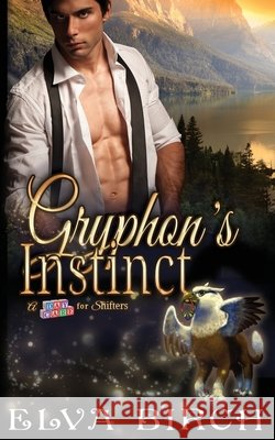 Gryphon's Instinct Elva Birch 9781088039885 Ellen Million Graphics - książka