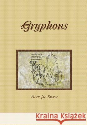 Gryphons Hardcover Alyx Jae Shaw 9781329887121 Lulu.com - książka