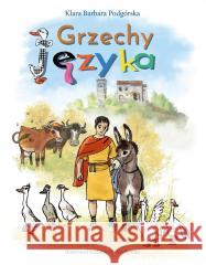 Grzechy języka Klara Barbara Podgórska 9788383450636 Wydawnictwo Diecezjalne i Drukarnia w Sandomi - książka