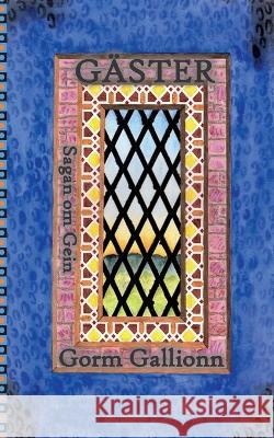 Gäster: Sagan om Gein Gorm Gallionn 9789180079266 Books on Demand - książka