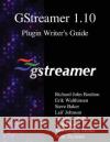 GStreamer 1.10 Plugin Writer's Guide Walthinsen, Erik 9789888407019 Samurai Media Limited