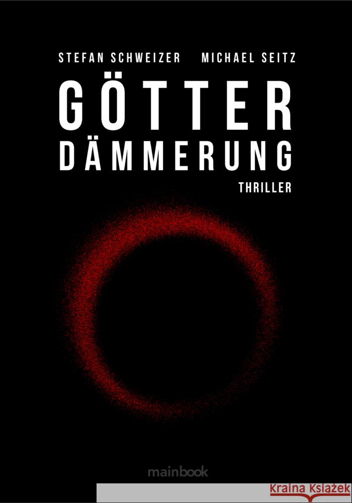 Götterdämmerung Seitz, Michael, Schweizer, Stefan 9783948987091 mainbook Verlag - książka