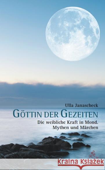 Göttin der Gezeiten Janascheck, Ulla 9783899972849 Chiron - książka