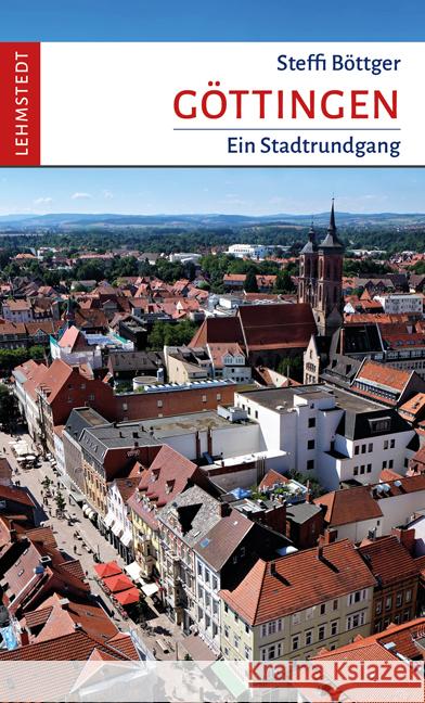 Göttingen Böttger, Steffi 9783957971807 Lehmstedt - książka