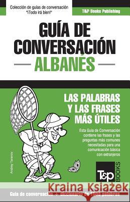 Guía de conversación Español-Albanés y diccionario conciso de 1500 palabras Taranov, Andrey 9781787671805 T&p Books Publishing Ltd - książka