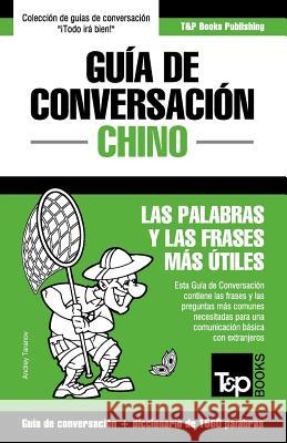 Guía de Conversación Español-Chino y diccionario conciso de 1500 palabras Andrey Taranov 9781784926373 T&p Books - książka