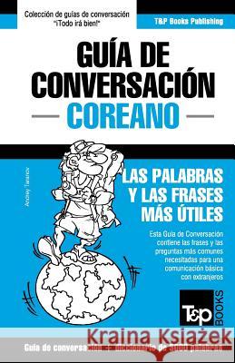 Guía de Conversación Español-Coreano y vocabulario temático de 3000 palabras Taranov, Andrey 9781786169143 T&p Books - książka