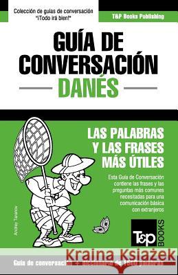 Guía de Conversación Español-Danés y diccionario conciso de 1500 palabras Andrey Taranov 9781786168979 T&p Books - książka