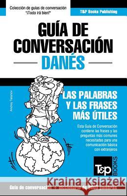 Guía de Conversación Español-Danés y vocabulario temático de 3000 palabras Andrey Taranov 9781786169075 T&p Books - książka
