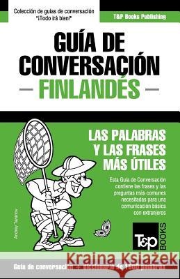 Guía de Conversación Español-Finlandés y diccionario conciso de 1500 palabras Taranov, Andrey 9781784926441 T&p Books - książka