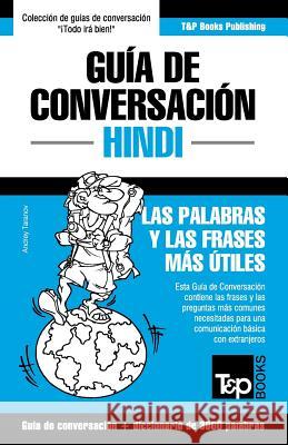 Guía de Conversación Español-Hindi y vocabulario temático de 3000 palabras Andrey Taranov 9781786169112 T&p Books - książka