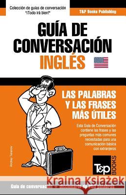 Guía de Conversación Español-Inglés y mini diccionario de 250 palabras Taranov, Andrey 9781784926175 T&p Books - książka