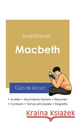 Guía de lectura Macbeth de Shakespeare (análisis literario de referencia y resumen completo) Shakespeare 9782759312771 Paideia Educacion - książka