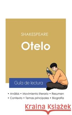 Guía de lectura Otelo de Shakespeare (análisis literario de referencia y resumen completo) Shakespeare 9782759312801 Paideia Educacion - książka