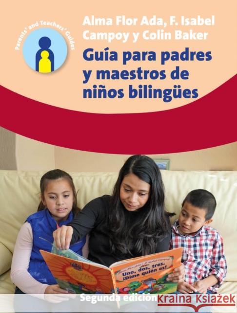 Guía Para Padres Y Maestros de Niños Bilingües: 2.a Edición Ada, Alma Flor 9781783097906 Multilingual Matters Limited - książka