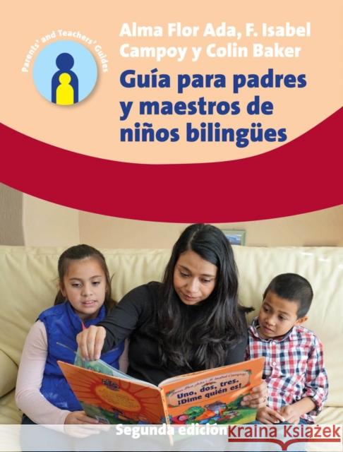 Guía Para Padres Y Maestros de Niños Bilingües: 2.a Edición Ada, Alma Flor 9781783097913 Multilingual Matters Limited - książka