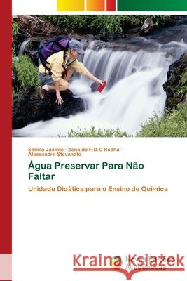 Água Preservar Para Não Faltar Jacinto, Samila 9786202190923 Novas Edicioes Academicas - książka