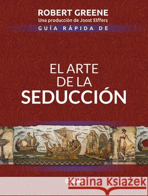 Guía Rápida de El Arte de la Seducción Greene, Robert 9786075278063 Oceano - książka