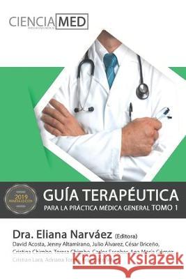 Guía Terapéutica para la Práctica Médica General 1: Tomo 1 Viteri Tapia, Francisco Javier 9781686395222 Independently Published - książka