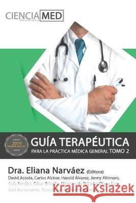 Guía Terapéutica para la Práctica Médica General 2: Tomo 2 Acosta España, Jaime David 9781686405068 Independently Published - książka