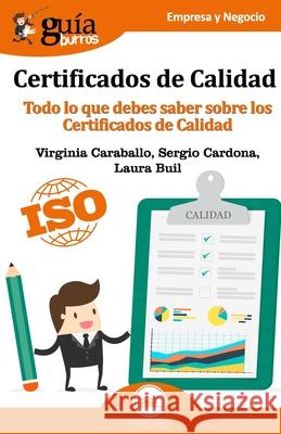 Guíaburros Certificados de Calidad: Todo lo que debes saber sobre los Certificado de Calidad Cardona, Sergio 9788494645778 Editatum - książka