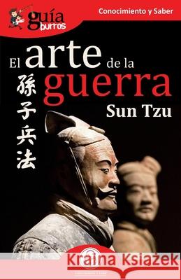 GuíaBurros: El arte de la guerra Sun Tzu, Daniel Torres Vázquez 9788418429279 Editatum - książka