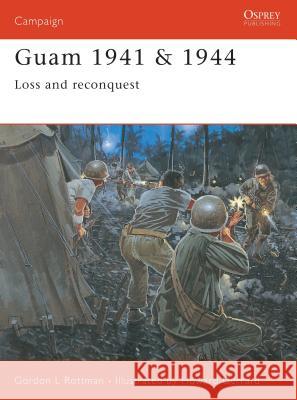 Guam 1941 & 1944: Loss and Reconquest Rottman, Gordon L. 9781841768113 Motorbooks International - książka