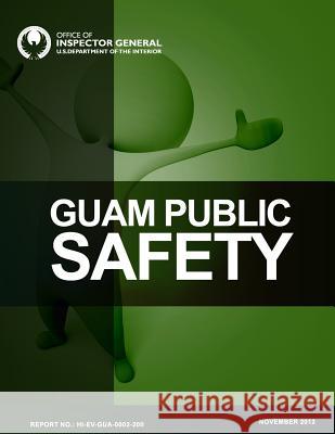 Guam Public Safety U. S. Department of the Inspector Genera 9781512249729 Createspace - książka