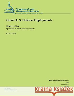 Guam: U.S. Defense Deployments Shirley a. Kan 9781503009370 Createspace - książka