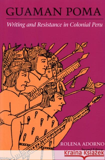 Guaman Poma: Writing and Resistance in Colonial Peru Adorno, Rolena 9780292705036 University of Texas Press - książka