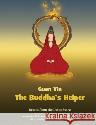 Guan Yin - The Buddha's Helper Bhikshuni Ji Terri Nicholson Bhikshuni Hen 9781642170221 Instilling Goodness Books - książka