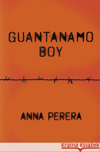 Guantanamo Boy Anna Perera 9780141326078 Penguin Random House Children's UK - książka