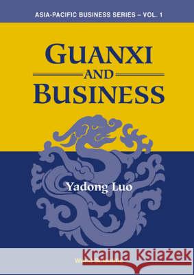 Guanxi and Business Yadong Luo 9789810241148 World Scientific Publishing Company - książka