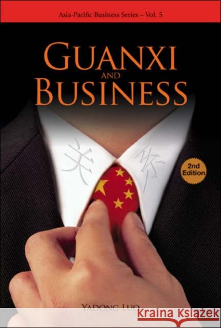 Guanxi and Business Luo, Yadong 9789812700469 World Scientific Publishing Company - książka
