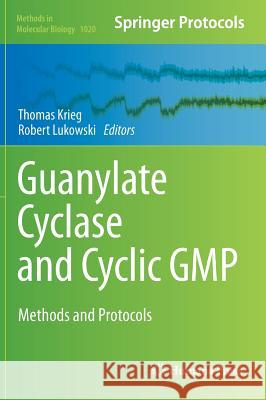 Guanylate Cyclase and Cyclic GMP: Methods and Protocols Krieg, Thomas 9781627034586 Humana Press - książka