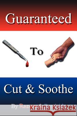 Guaranteed To Cut and Soothe And Bandaids Razor 9781425953041 Authorhouse - książka