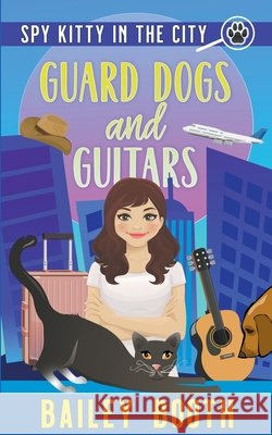 Guard Dogs and Guitars Bailey Booth 9798201199371 Bailey Booth - książka