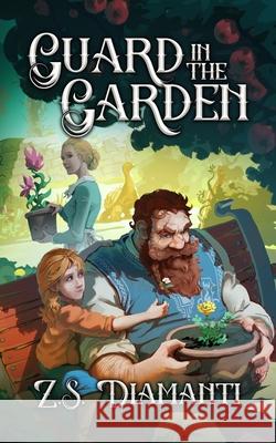 Guard in the Garden: A Cozy Fantasy Z. S. Diamanti 9781961580206 Golden Griffin Press - książka