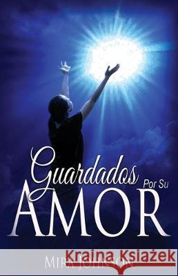 Guardados: Por su amor Mira Johnson 9781704584713 Independently Published - książka