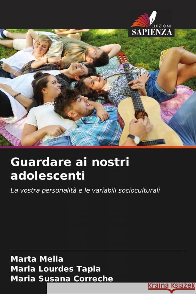 Guardare ai nostri adolescenti Marta Mella Mar?a Lourdes Tapia Mar?a Susana Correch? 9786206898702 Edizioni Sapienza - książka