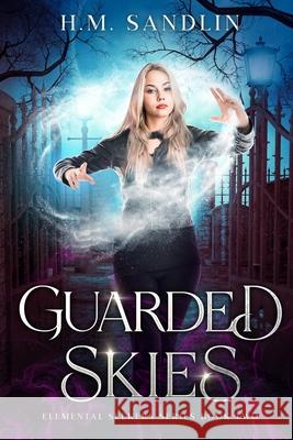 Guarded Skies H. M. Sandlin 9781690790525 Independently Published - książka