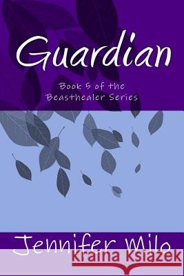 Guardian Jennifer Milo 9781722223946 Createspace Independent Publishing Platform - książka
