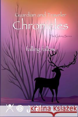 Guardian and Traveler Chronicles II: Falling Fallow Morgan Summerfield 9781983656095 Createspace Independent Publishing Platform - książka