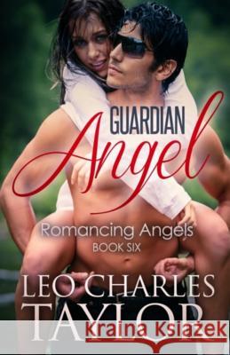 Guardian Angel Leo Charles Taylor 9781508502838 Createspace - książka